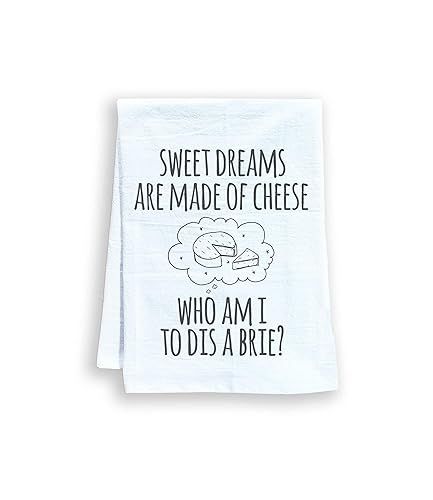 Funny Dish Towel, Sweet Dreams Are Made Of Cheese Who Am I To Dis A Brie? Flour Sack Kitchen Towe... | Amazon (US)