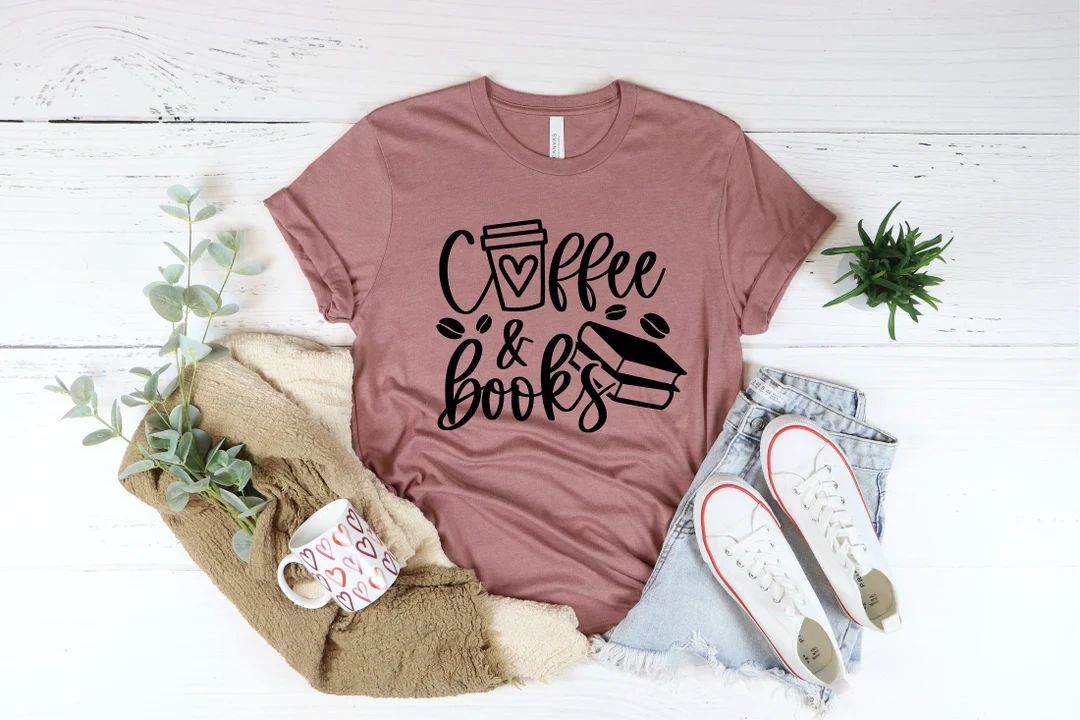 Coffee and Books Quote Shirt Coffee Lover Book Lover T Shirt - Etsy | Etsy (US)