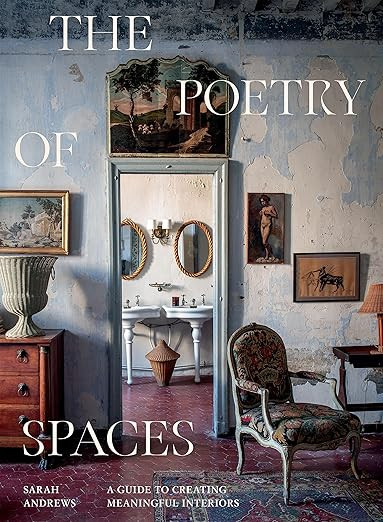 The Poetry of Spaces: A Guide To Creating Meaningful Interiors      Hardcover – September 12, 2... | Amazon (US)