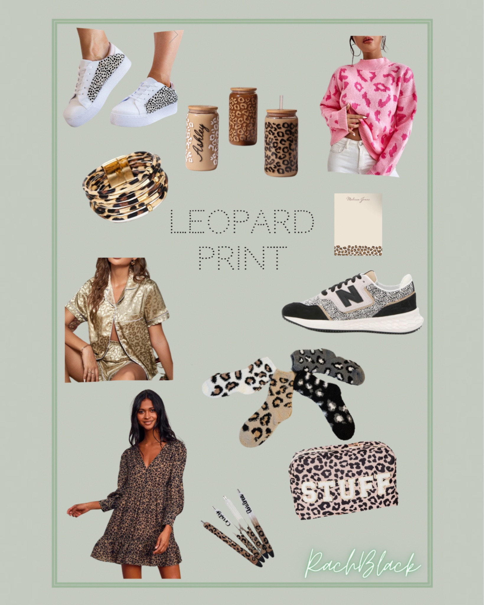All the Leopard print things 
Animal print
Cheetah print 

