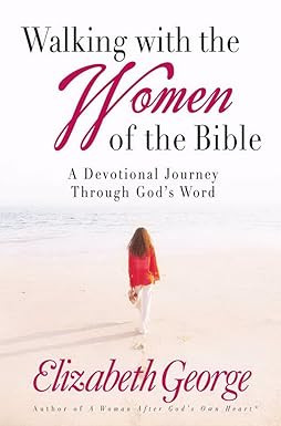 Walking with the Women of the Bible: A Devotional Journey Through God's Word      Paperback – M... | Amazon (US)