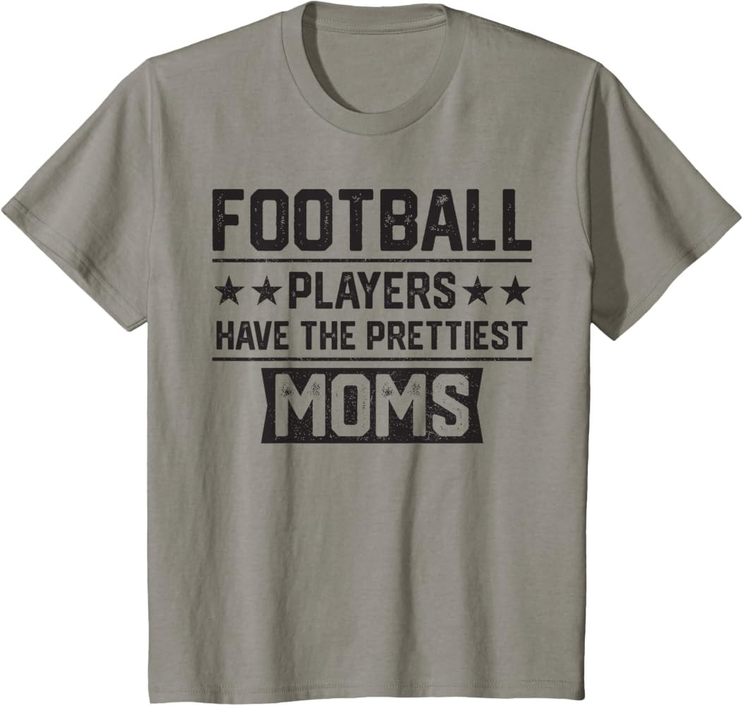 football players have the prettiest moms T-Shirt | Amazon (US)