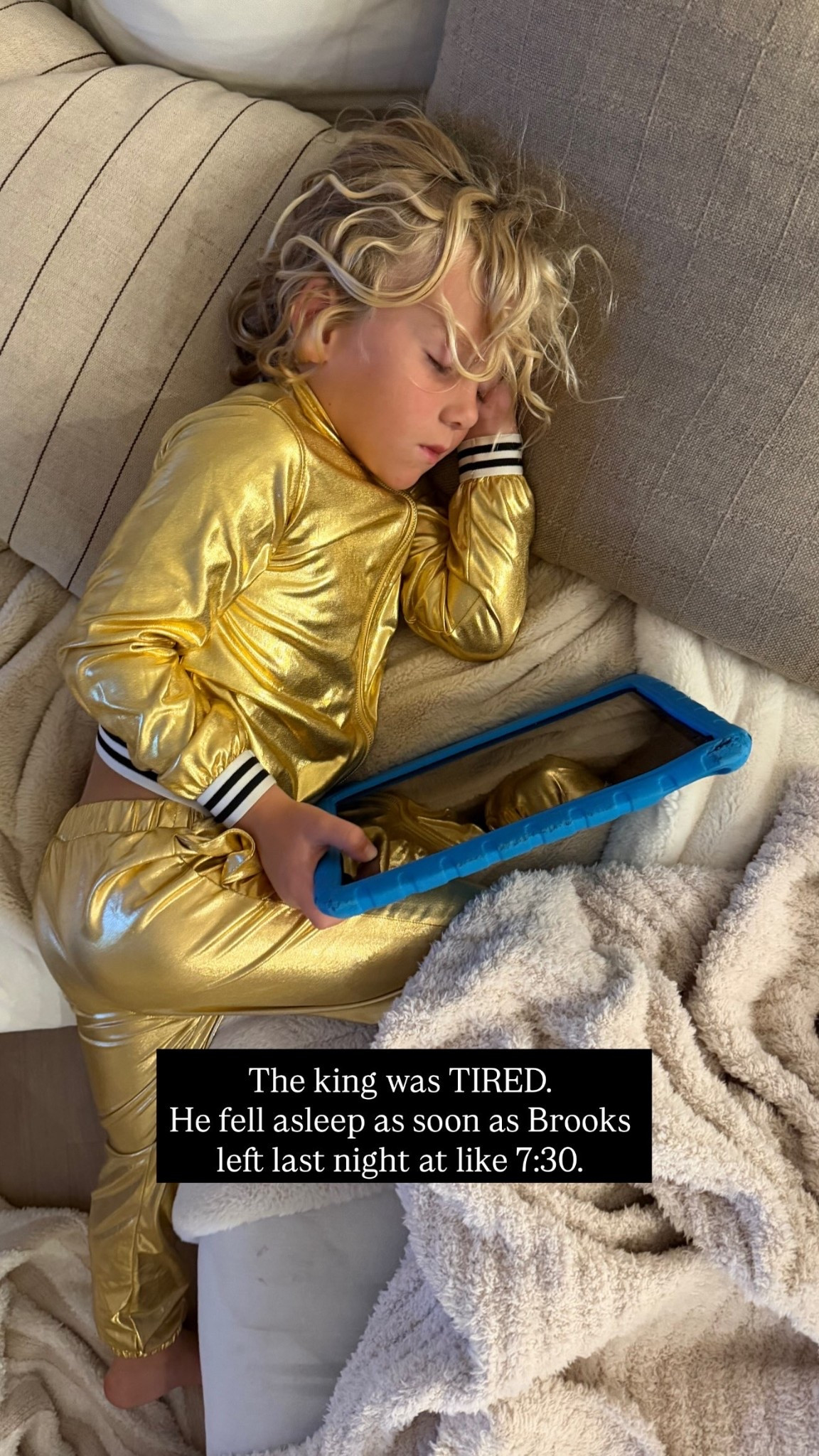 The king was TIRED.
He fell asleep as soon as Brooks left last night at like 7:30.