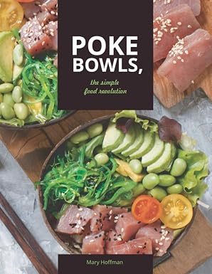Poke Bowls, The Simple Food Revolution: A Life and Body Changer, Delicious and Easy to Make Recip... | Amazon (US)