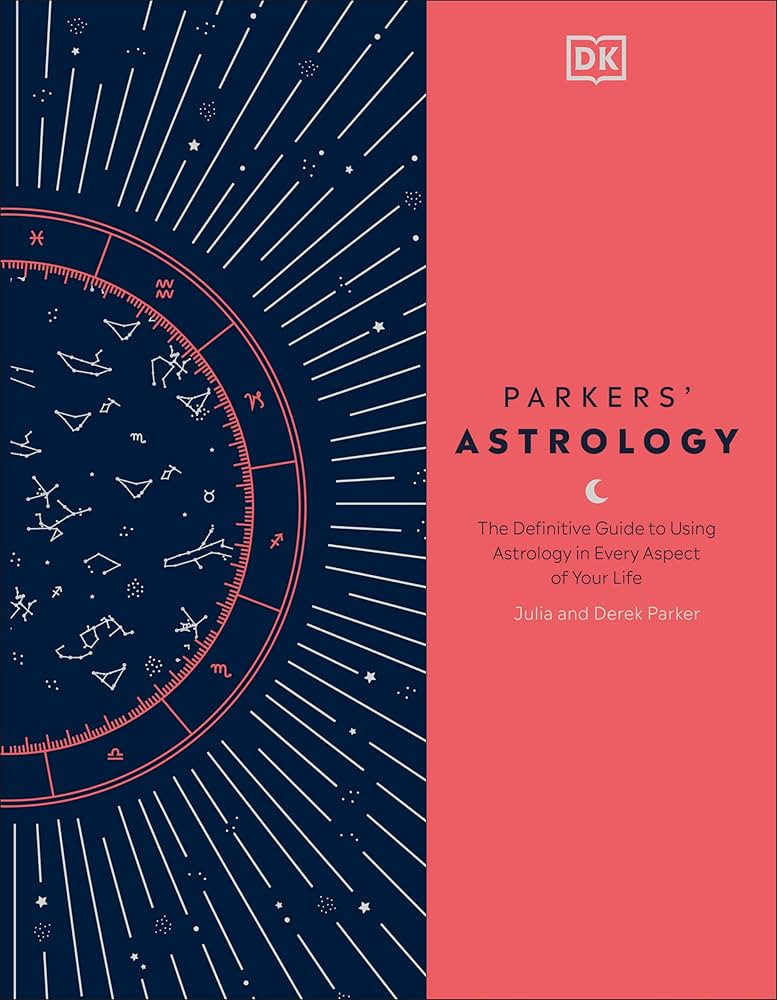 Parkers' Astrology: The Definitive Guide to Using Astrology in Every Aspect of Your Life | Amazon (US)