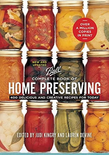 Ball Complete Book of Home Preserving: Kingry, Judi, Devine, Lauren, Page, Sarah, Page, Sarah: 97... | Amazon (US)