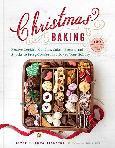 Christmas Baking: Festive Cookies, Candies, Cakes, Breads, and Snacks to Bring Comfort and Joy to... | Amazon (US)