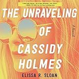 The Unraveling of Cassidy Holmes: A Novel | Amazon (US)