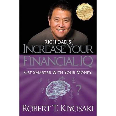 Rich Dad's Increase Your Financial IQ - by  Robert T Kiyosaki (Paperback) | Target