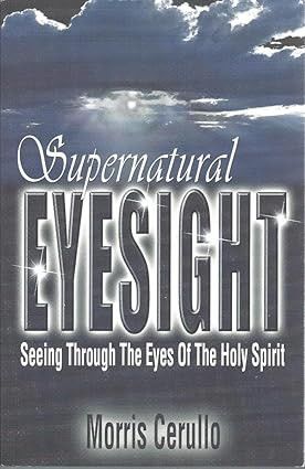 Supernatural Eyesight: Seeing Through the Eyes of the Holy Spirit      Paperback – January 1, 2... | Amazon (US)