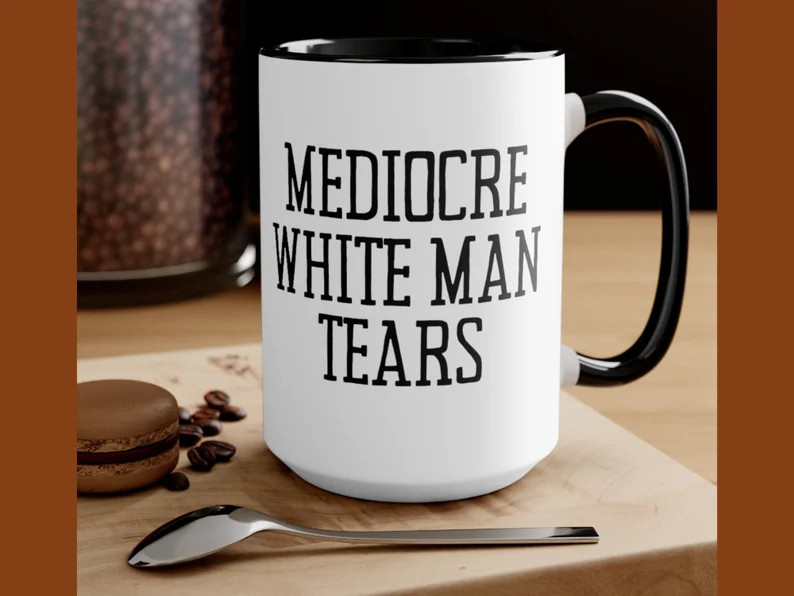 Mediocre White Man Tears Ceramic mugs , Destroy the patriarchy mugs , Feminist mugs, funny femini... | Etsy (Global)