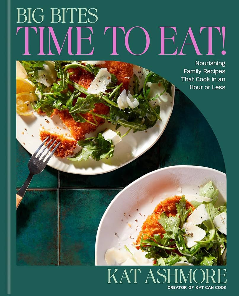 Big Bites: Time to Eat!: Nourishing Family Recipes That Cook in an Hour or Less; A Cookbook | Amazon (US)
