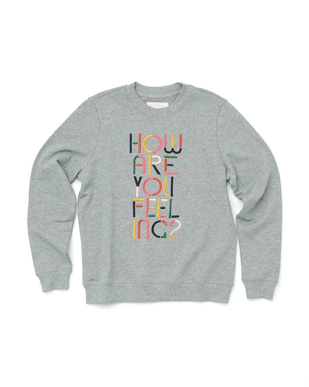 How Are You Feeling? Sweatshirt | ban.do