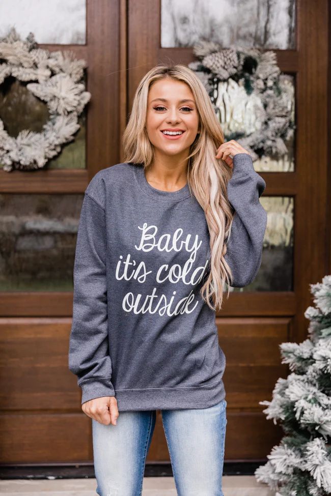 Baby It's Cold Outside Script Dark Heather Graphic Sweatshirt | Pink Lily
