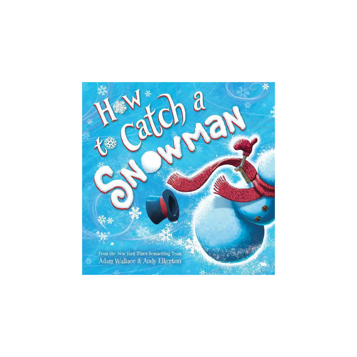 How to Catch a Snowman - by  Adam Wallace (Hardcover) | Target
