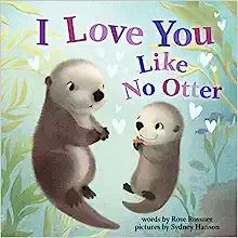 I Love You Like No Otter: A Funny and Sweet Book For Babies And Toddlers (Board Books, Baby Anima... | Amazon (US)