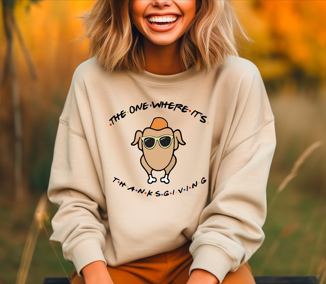 The One Where It's Thanksgiving Shirtthe One Where Its - Etsy | Etsy (US)