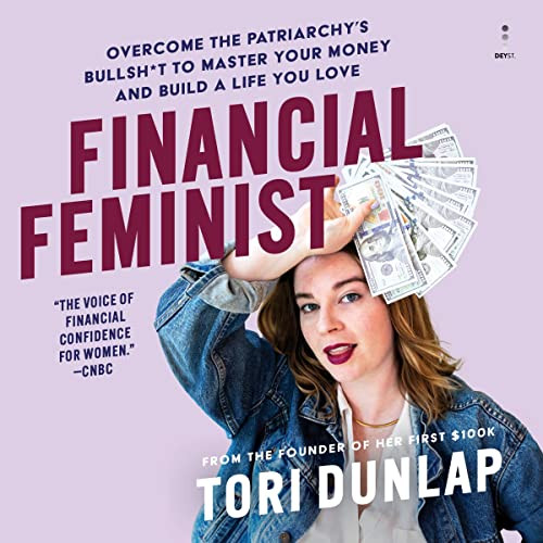 Financial Feminist: Overcome the Patriarchy’s Bullsh*t to Master Your Money and Build a Life Yo... | Amazon (US)