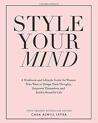 Style Your Mind: A Workbook and Lifestyle Guide For Women Who Want to Design Their Thoughts, Empo... | Amazon (US)