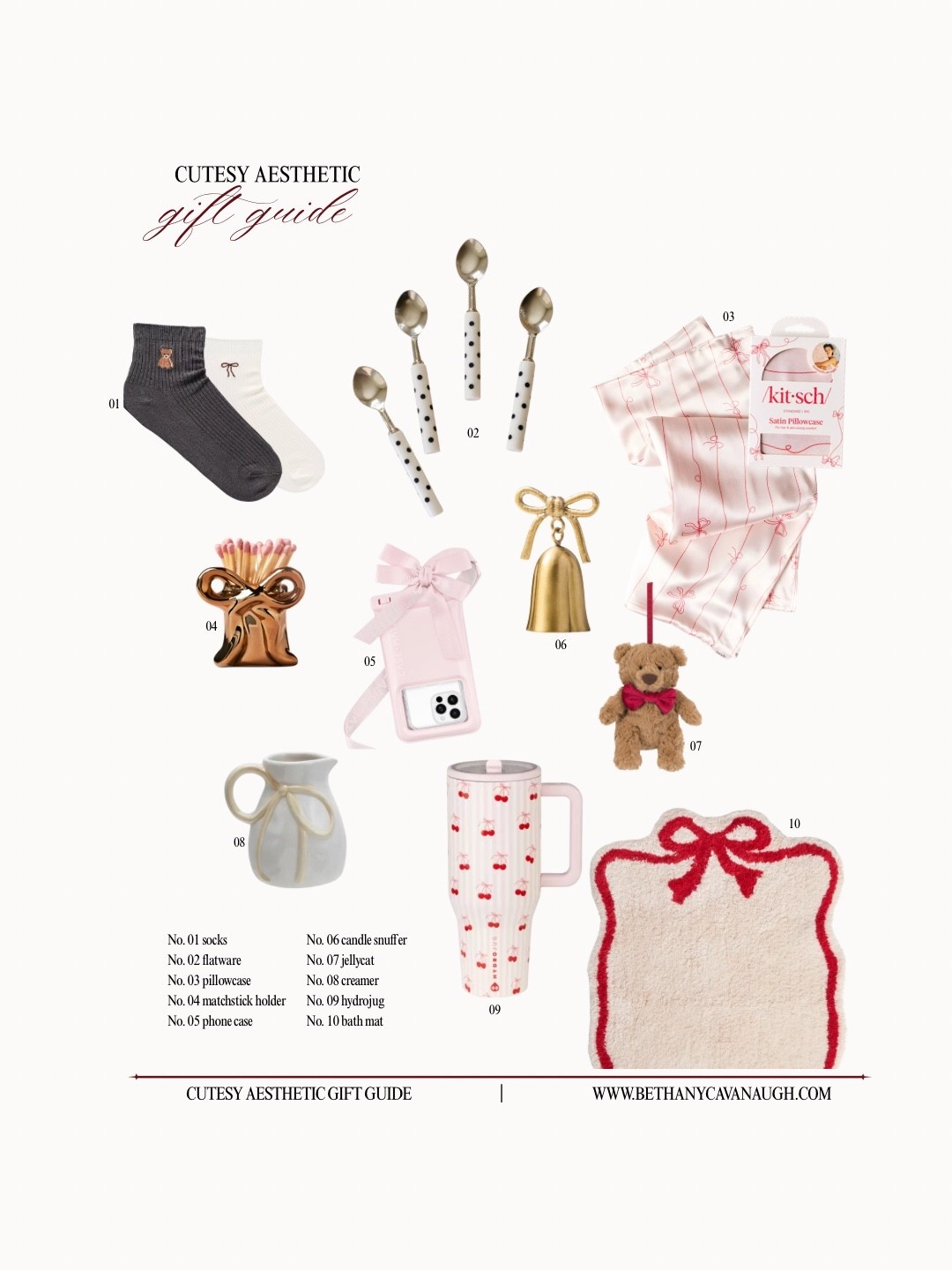 { cutesy aesthetic gift guide ❥

No. 01 icon socks
No. 02 polkadot flatware
No. 03 kitsch striped bows satin pillowcase
No. 04 bow matchstick holder
No. 05 case mate waterproof phone case
No. 06 bow candle snuffer
No. 07 jellycat ornament 
No. 08 creamer
No. 09 cherry hydrojug
No. 10 bow bath mat

Gifts for Her . Bow Gift Guide . Dreamy Girlhood . Soft Lifestyle Gift Guide . Holiday Gift Guide } 



#LTKHome #LTKGiftGuide #LTKHoliday