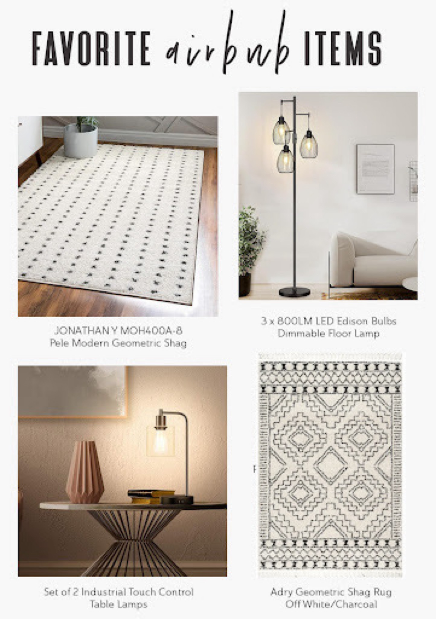 My Favorite Airbnb Items I Am Incorporating into My Needs Home

✈️ Dimmable Floor Lamp: I have this one at my rentals and I got it for my home, too.

✈️ Pele Modern Geometric Rug: Such a cute and well priced rug! 

✈️ Set of 2 Industrial Touch Control Table Lamps: Love these so much I have them in black or gold in my rentals.

✈️ Adry Geometric Shag Rug: I got this for my cabin and it’s so cozy and has held up really well.

#LTKTravel #LTKHome