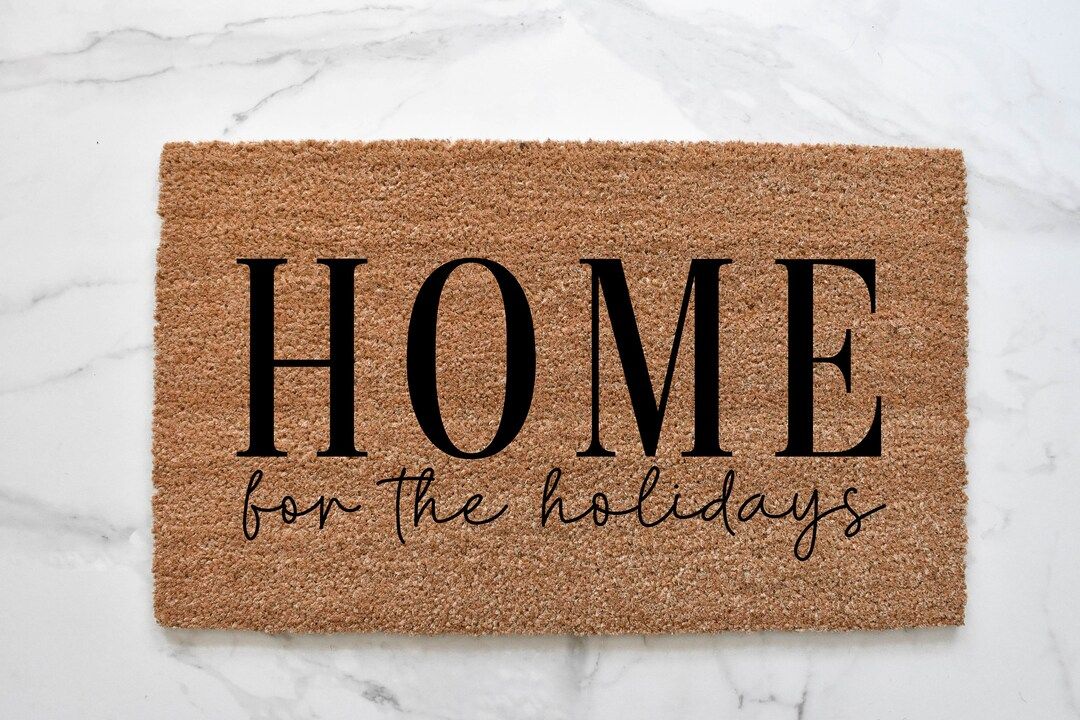 Home For The Holidays Doormat, Christmas Doormat, Welcome Mat, Christmas Decor, Holiday Decor, Ou... | Etsy (US)