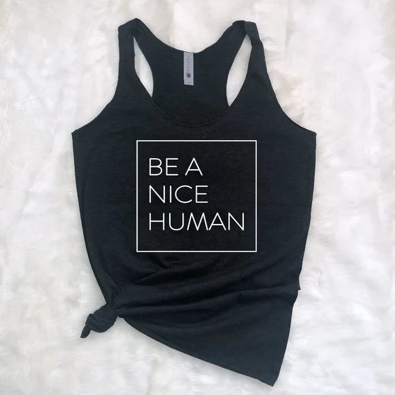 Be a Nice Human - Woman's Tank Top - Workout Tank - Athleisure - Navy - White - Pink - Black | Etsy (US)
