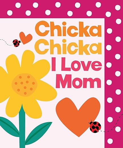 Chicka Chicka I Love Mom (Chicka Chicka Book, A) | Amazon (US)