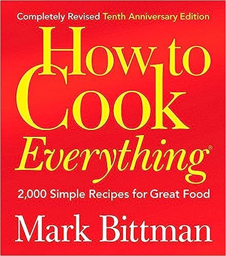 How to Cook Everything: 2,000 Simple Recipes for Great Food,10th Anniversary Edition | Amazon (US)
