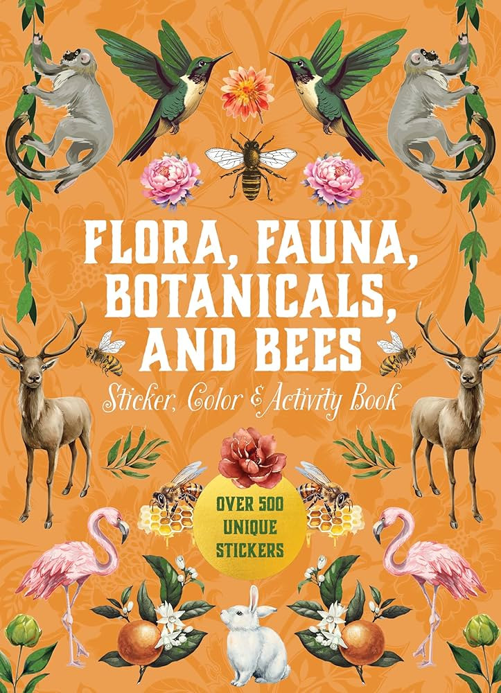 Flora, Fauna, Botanicals, and Bees Sticker, Color & Activity Book: Over 500 Unique Stickers! (Sti... | Amazon (US)