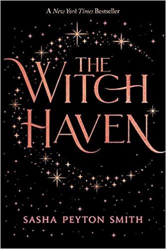 Amazon.com: The Witch Haven: 9781534454392: Smith, Sasha Peyton: Books | Amazon (US)