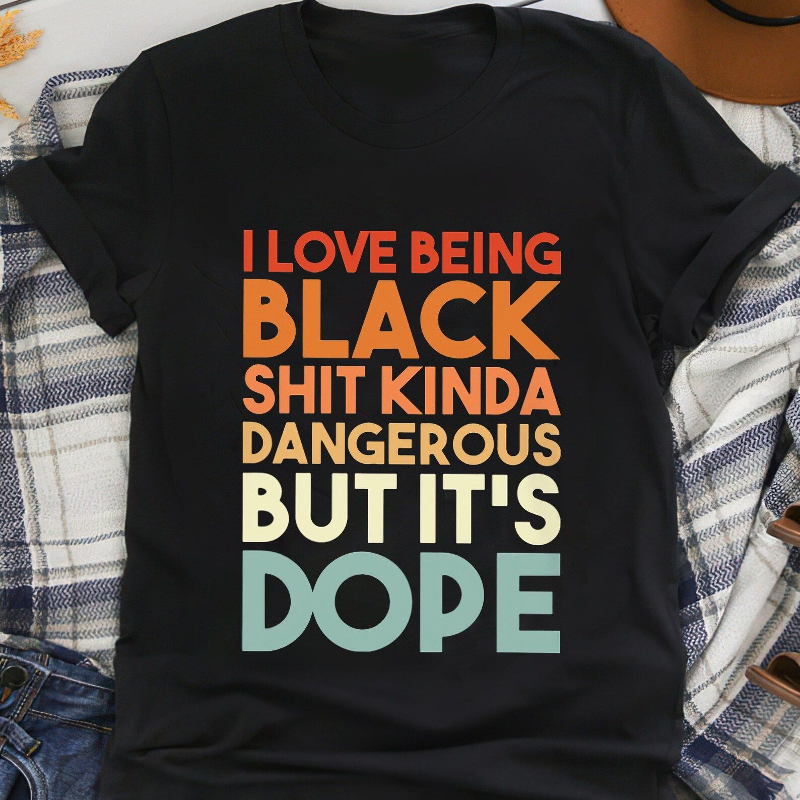 I Love Being Black Shit Kinda Dangerous but It's Dope - Etsy | Etsy (US)