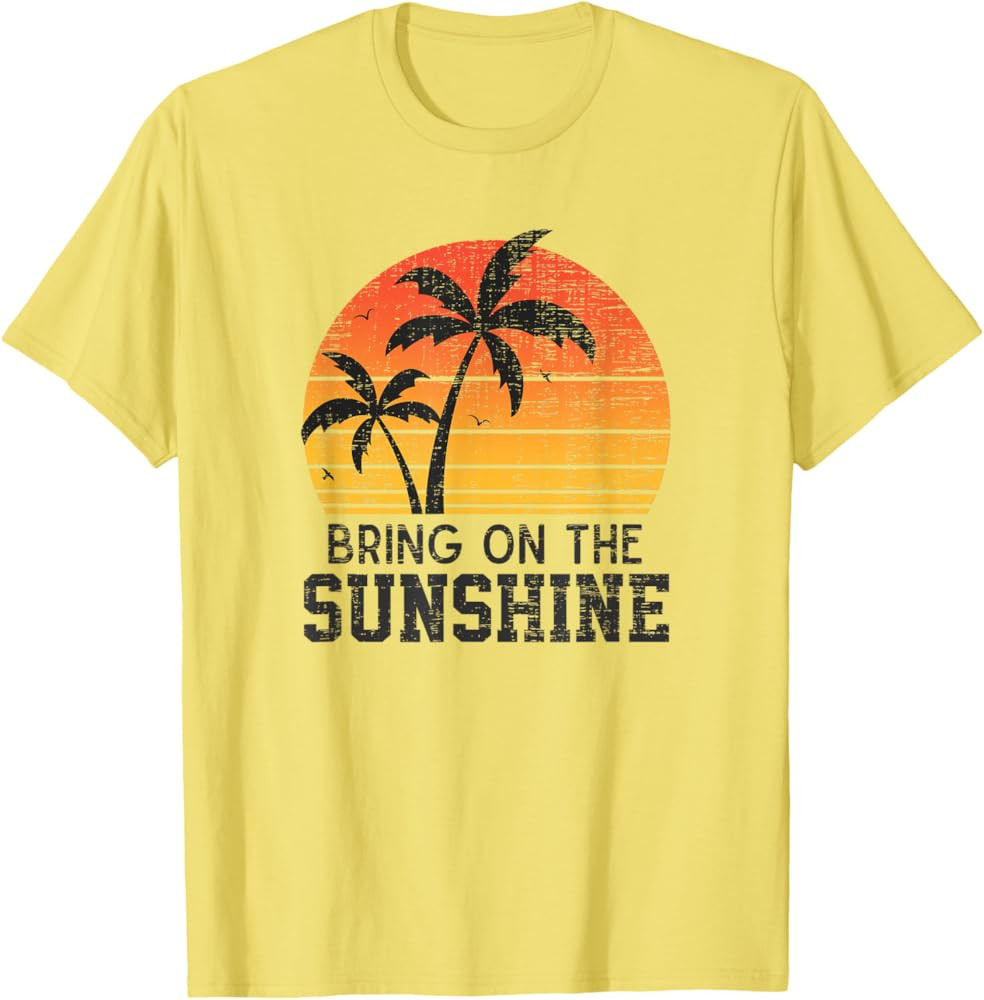 Bring On The Sunshine Summertime Summer Season Summer Vibes T-Shirt | Amazon (US)