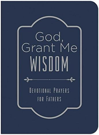 God, Grant Me Wisdom: Devotional Prayers for Fathers | Amazon (US)