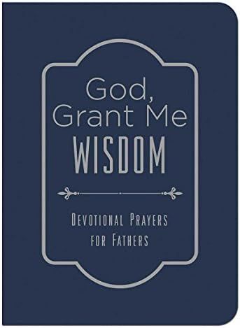 God, Grant Me Wisdom: Devotional Prayers for Fathers | Amazon (US)