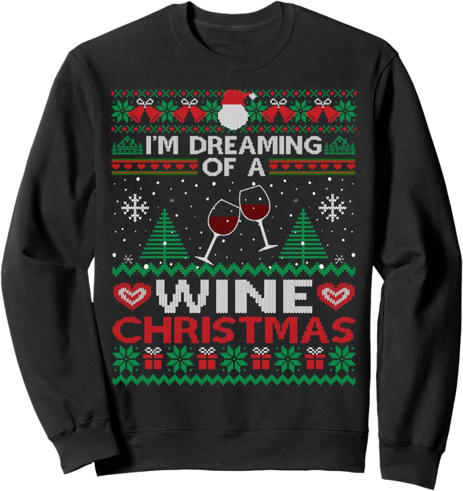 I'm Dreaming Of A Wine Christmas Ugly Sweater Funny Party Sweatshirt | Amazon (US)