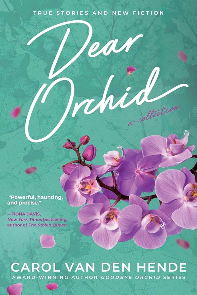 Dear Orchid: Letters and New Beginnings—True Stories and Fiction filled with Heart, Humor, and ... | Amazon (US)