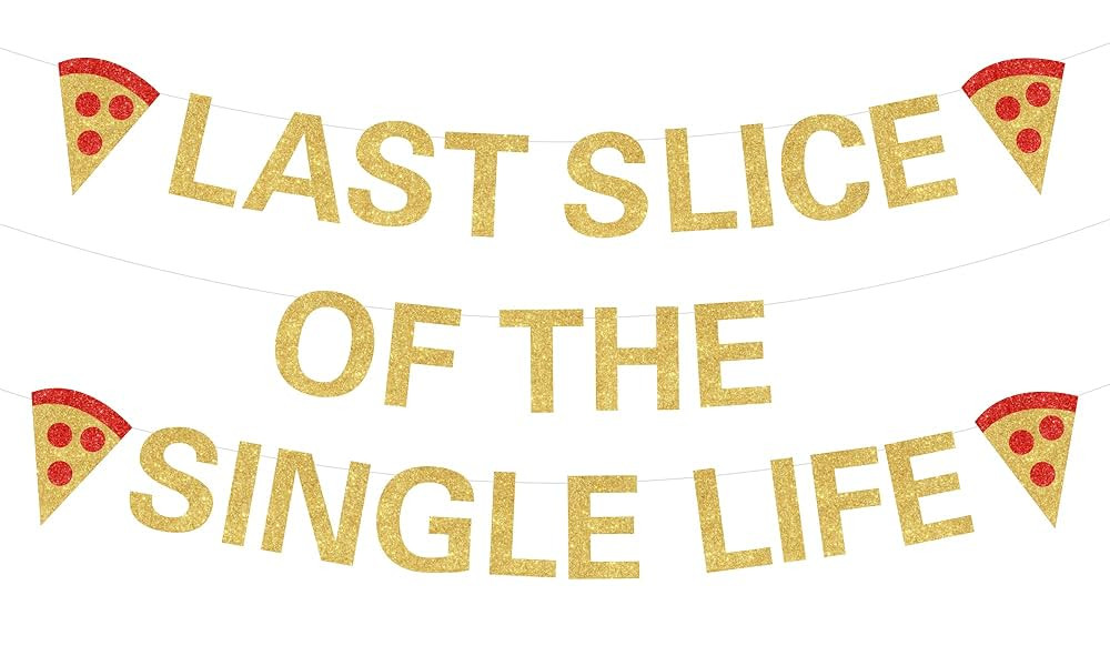 Pizza Bachelorette Party Decorations, Last Slice Of The Single Life Banner Gold Glitter for Pizza... | Amazon (US)