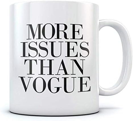 More Issues Than Vogue Coffee Mug - Novelty Funny Ceramic Mug (11 Oz) | Amazon (US)
