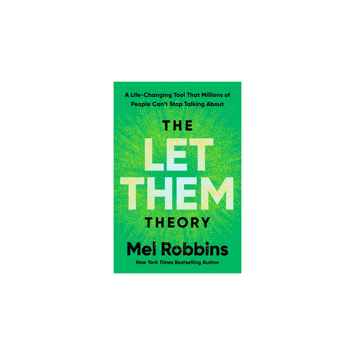 Let Them Theory - by Mel Robbins (Hardcover) | Target