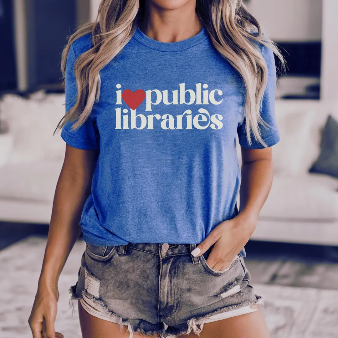 I Love Public Libraries Tshirt, Support Public Libraries, Ban Assault Rifles Not Books, Bans off ... | Etsy (US)