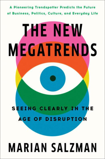 The New Megatrends: Seeing Clearly in the Age of Disruption | Barnes & Noble