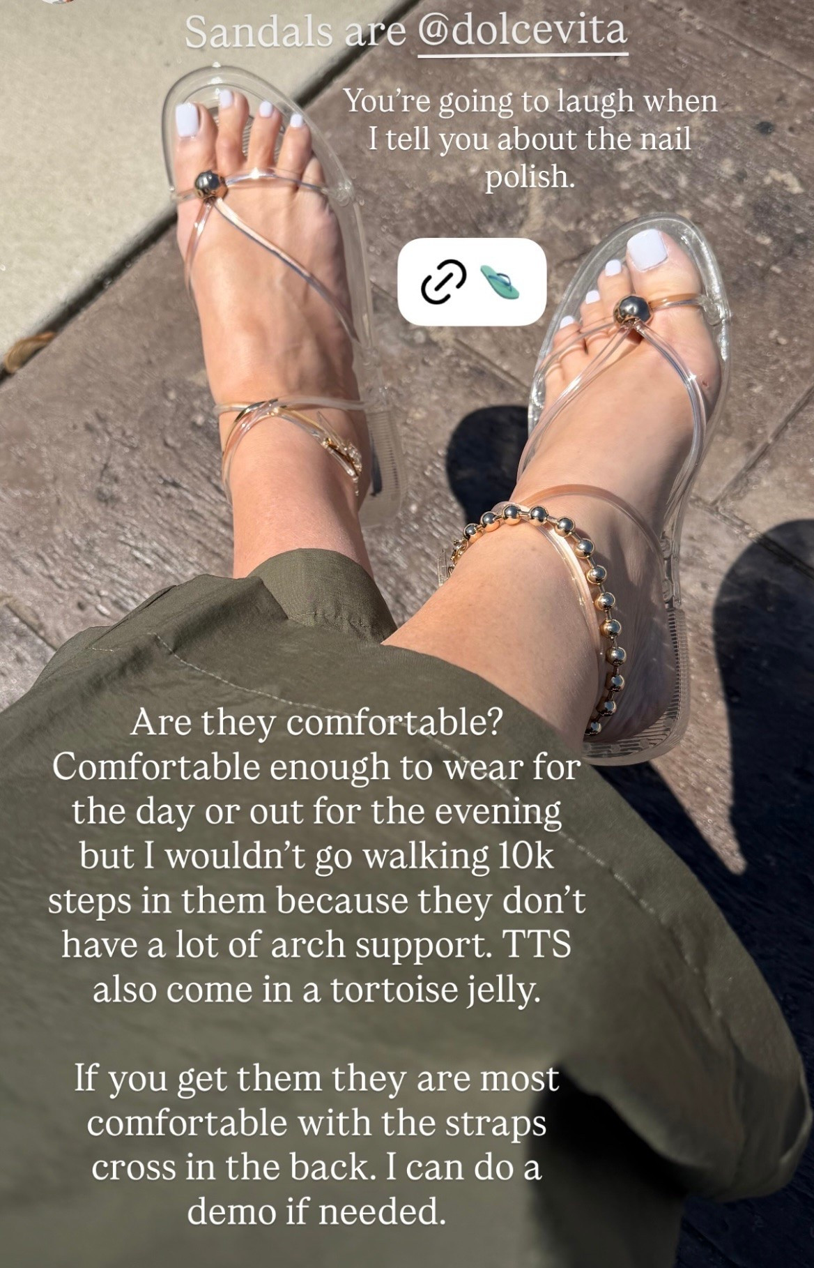 Dolce Vita jelly sandals, also available in tortoiseshell. Good beach/light walking sandal; most comfortable with straps placed in the back.