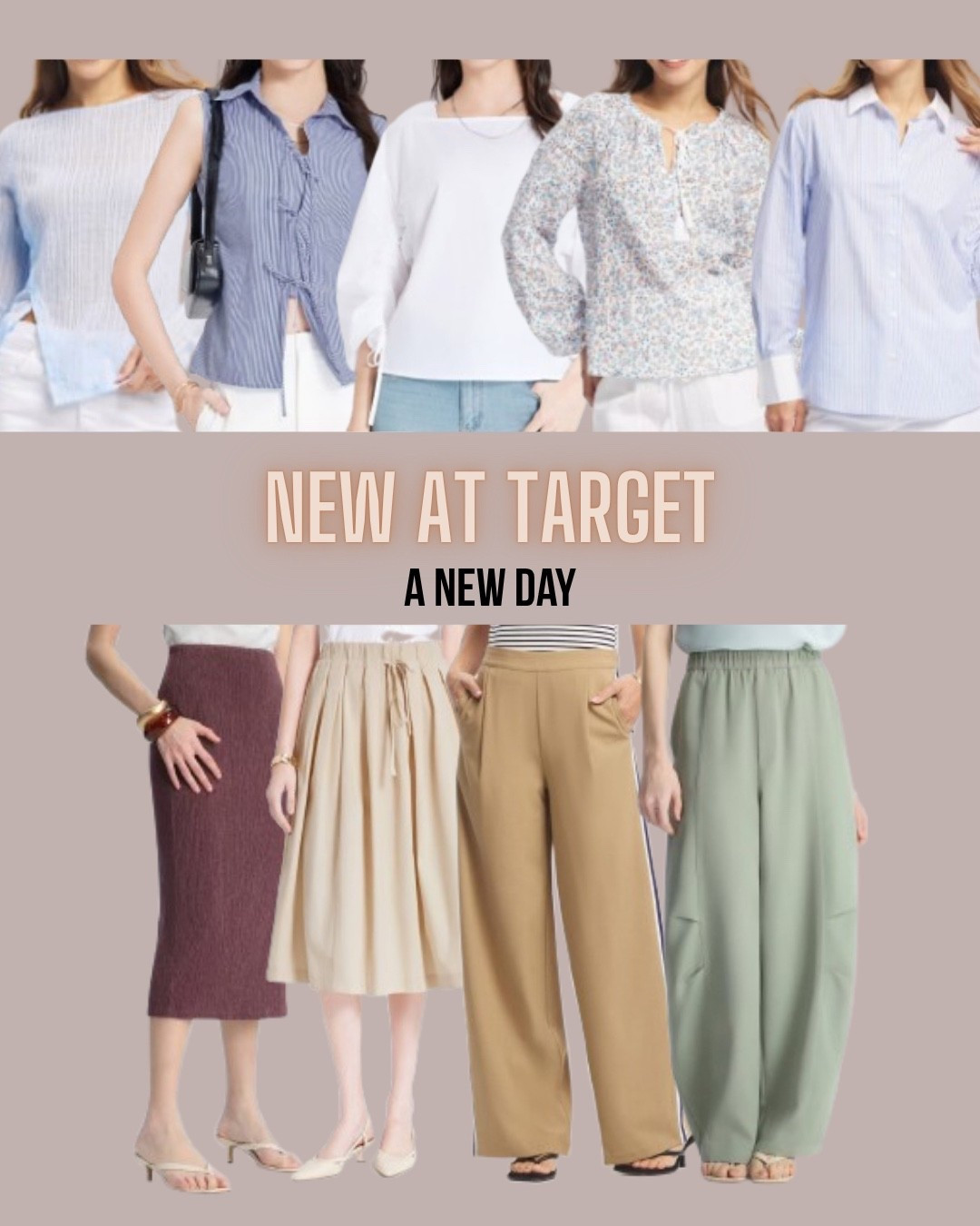 Target style
Barrel pants
Skirt
Track pants
Spring tops
Blouse
