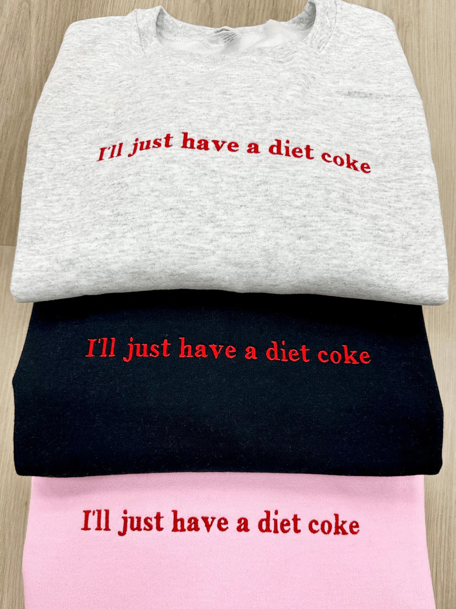 'I'll Just Have A Diet Coke' Embroidered Crewneck Sweatshirt | United Monograms