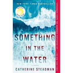 Something in the Water -  Reprint by Catherine Steadman (Paperback) | Target