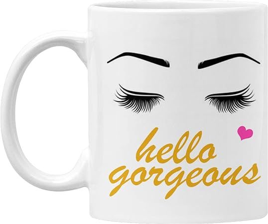 GTR SOURCE Hello Gorgeous - Coffee & tea Mug - Ceramic Mug - Girly Gifts - Eyebrows and Eyelashes... | Amazon (US)