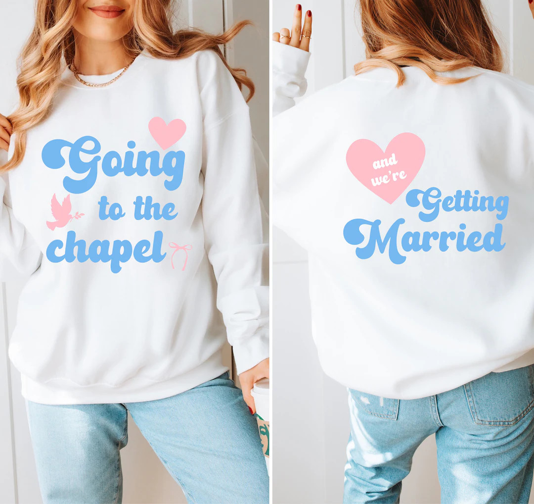 Going to the Chapel Sweatshirt, Bride Sweatshirt, Gift for Newly Engaged, Bride Gift, Bride Crewn... | Etsy (US)