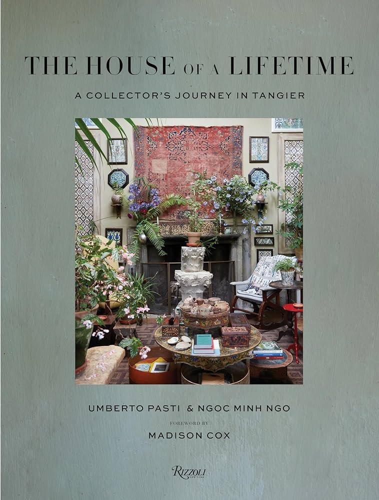The House of a Lifetime: A Collector’s Journey in Tangier | Amazon (US)