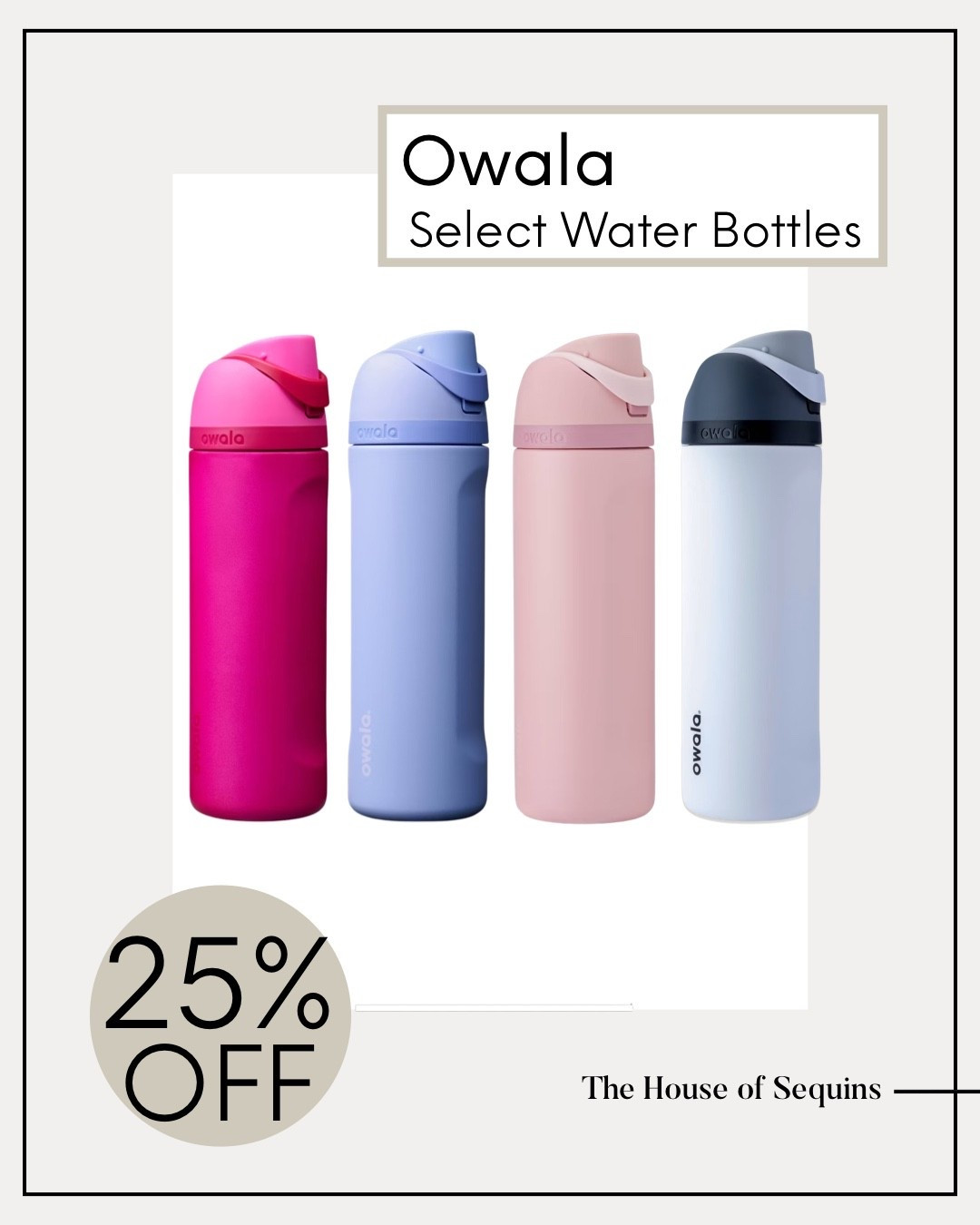 Up to 25% OFF select Owala water bottles!